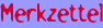 Merkzettel